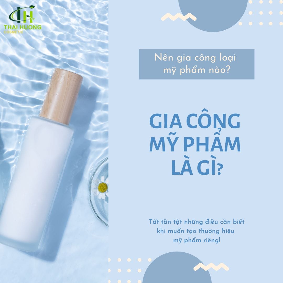 gia-công-mỹ-phẩm-là-gì