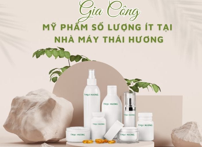 Gia công mỹ phẩm số lượng ít tại nhà máy Thái Hương