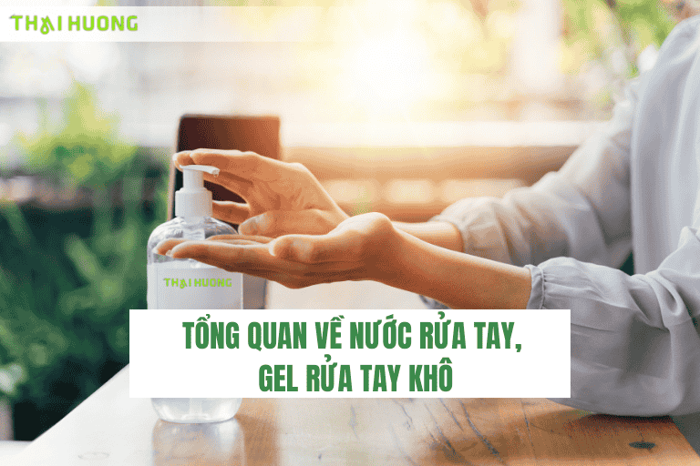 Nước rửa tay, gel rửa tay khô là gì?